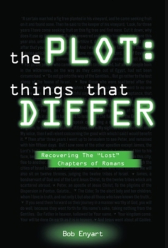 The Plot: Things That Differ — Bob Enyart — Recovering the Lost Chapters of Romans