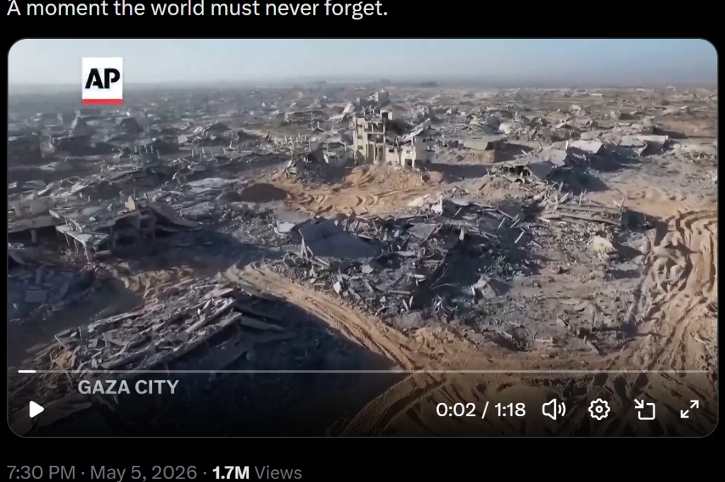 AP aerial video of Gaza City: total destruction of the urban landscape, May 5, 2026. Caption: A moment the world must never forget.